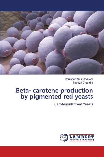 Beta- carotene production by pigmented red yeasts: Carotenoids from Yeasts