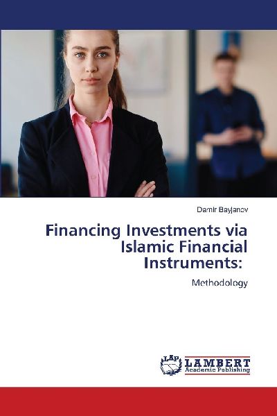 Financing Investments via Islamic Financial Instruments:: Methodology