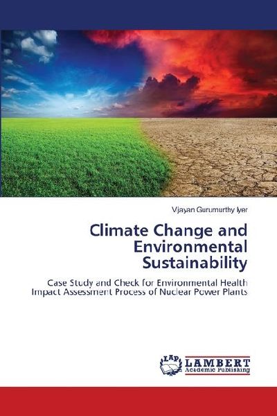 Climate Change and Environmental Sustainability: Case Study and Check for Environmental Health Impact Assessment Process of Nuclear Power Plants