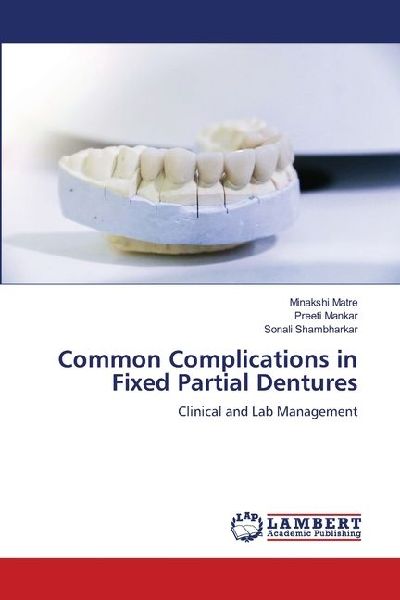 Common Complications in Fixed Partial Dentures: Clinical and Lab Management