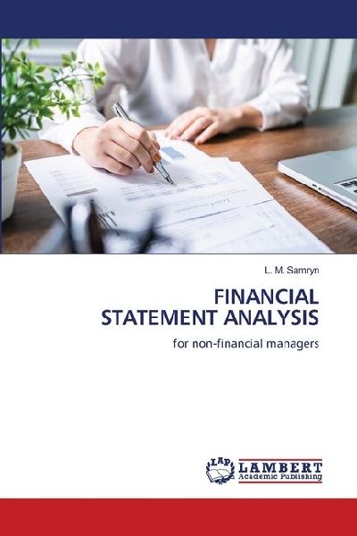 FINANCIAL STATEMENT ANALYSIS: for non-financial managers
