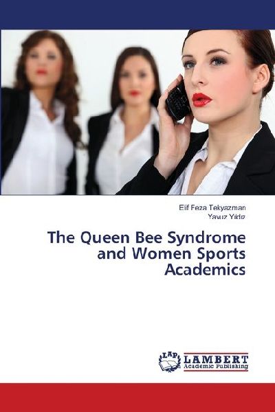 The Queen Bee Syndrome and Women Sports Academics