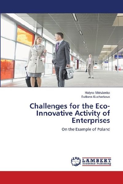 Challenges for the Eco-Innovative Activity of Enterprises: On the Example of Poland