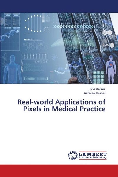 Real-world Applications of Pixels in Medical Practice