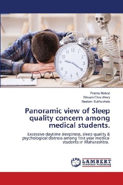 Panoramic view of Sleep quality concern among medical students.: Excessive daytime sleepiness, sleep quality & psychological distress among first year medical students in Maharashtra.