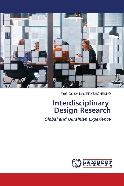 Interdisciplinary Design Research: Global and Ukrainian Experience
