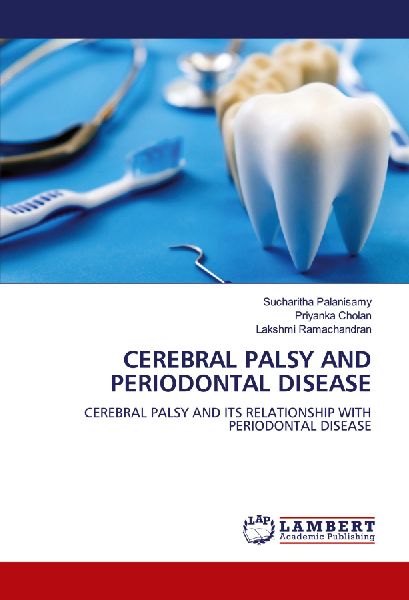 CEREBRAL PALSY AND PERIODONTAL DISEASE: CEREBRAL PALSY AND ITS RELATIONSHIP WITH PERIODONTAL DISEASE