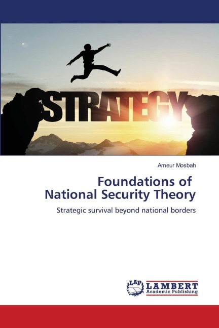 Foundations of National Security Theory: Strategic survival beyond national borders