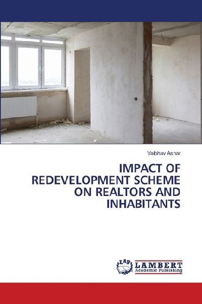 IMPACT OF REDEVELOPMENT SCHEME ON REALTORS AND INHABITANTS