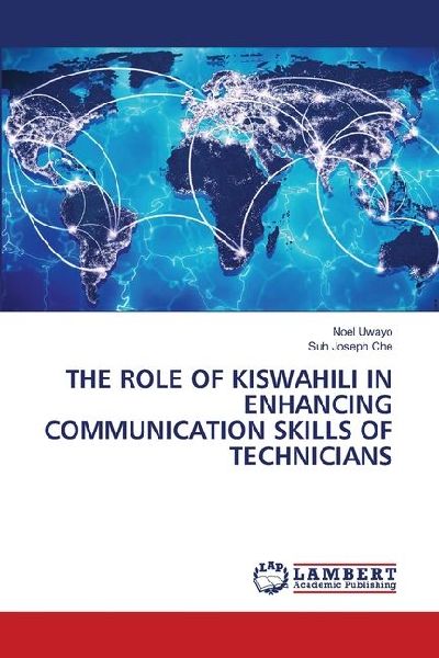 THE ROLE OF KISWAHILI IN ENHANCING COMMUNICATION SKILLS OF TECHNICIANS