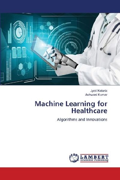 Machine Learning for Healthcare: Algorithms and Innovations
