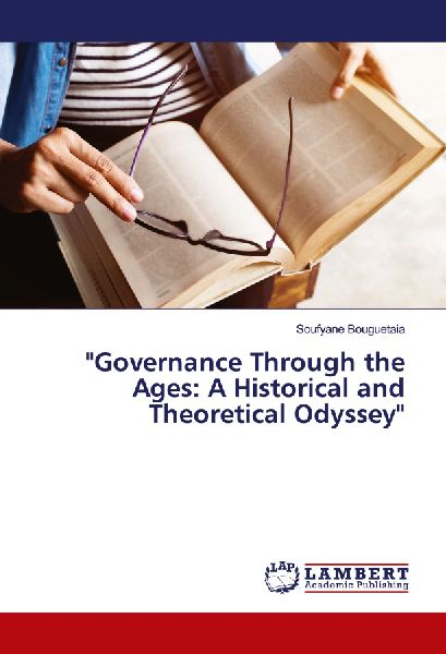 Governance Through the Ages: A Historical and Theoretical Odyssey