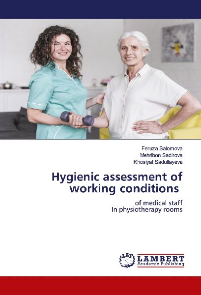 Hygienic assessment of working conditions: of medical staffIn physiotherapy rooms