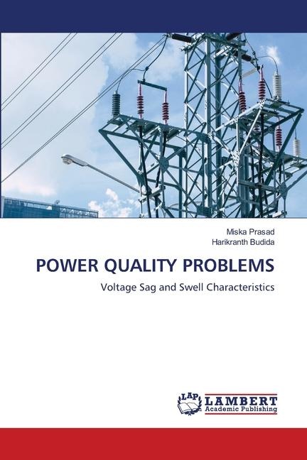 POWER QUALITY PROBLEMS: Voltage Sag and Swell Characteristics