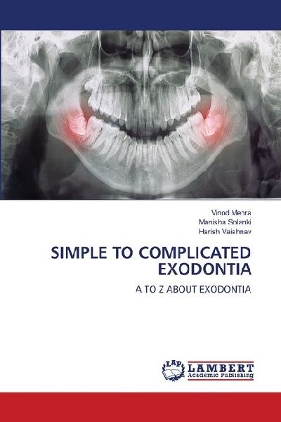 SIMPLE TO COMPLICATED EXODONTIA: A TO Z ABOUT EXODONTIA