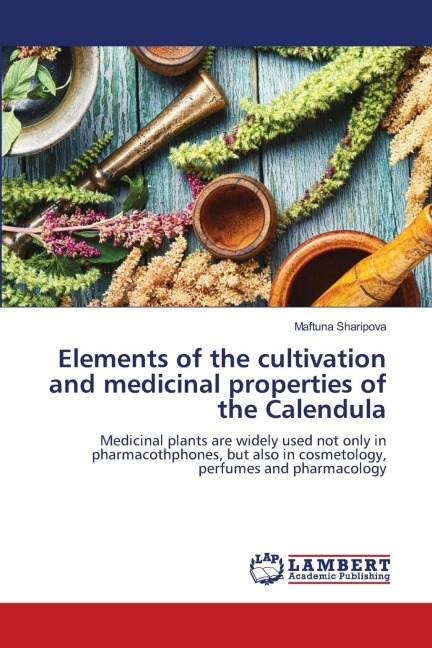 Elements of the cultivation and medicinal properties of the Calendula: Medicinal plants are widely used not only in pharmacothphones, but also in cosmetology, perfumes and pharmacology