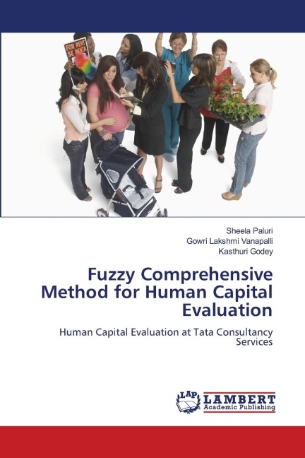 Fuzzy Comprehensive Method for Human Capital Evaluation: Human Capital Evaluation at Tata Consultancy Services