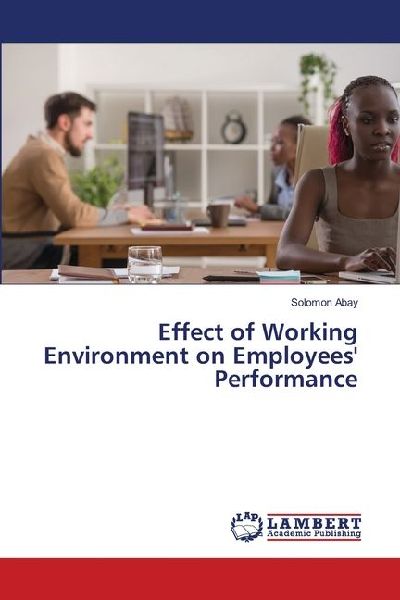 Effect of Working Environment on Employees Performance