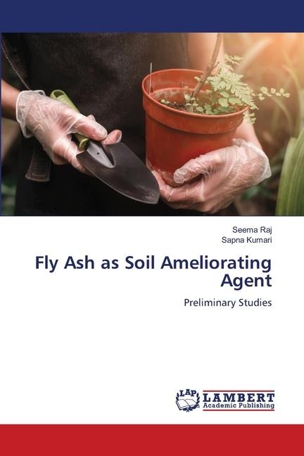 Fly Ash as Soil Ameliorating Agent: Preliminary Studies