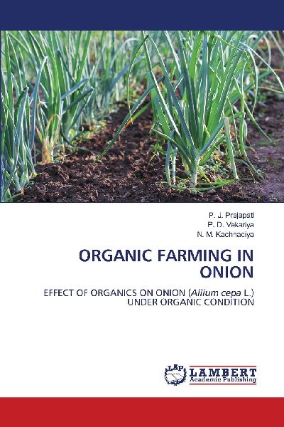 ORGANIC FARMING IN ONION: EFFECT OF ORGANICS ON ONION (Allium cepa L.) UNDER ORGANIC CONDITION