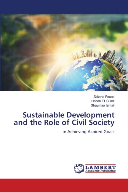 Sustainable Development and the Role of Civil Society: in Achieving Aspired Goals