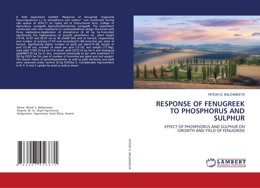 RESPONSE OF FENUGREEK TO PHOSPHORUS AND SULPHUR: EFFECT OF PHOSPHORUS AND SULPHUR ON GROWTH AND YIELD OF FENUGREEK