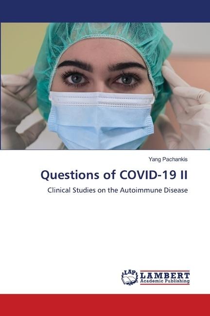 Questions of COVID-19 II: Clinical Studies on the Autoimmune Disease