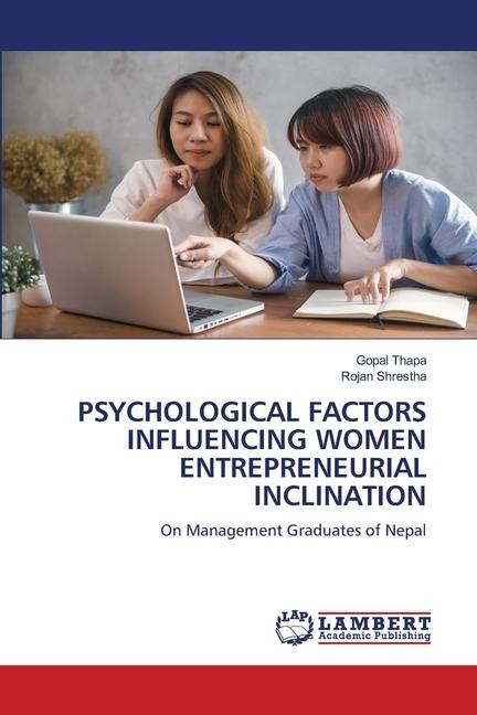 PSYCHOLOGICAL FACTORS INFLUENCING WOMEN ENTREPRENEURIAL INCLINATION: On Management Graduates of Nepal