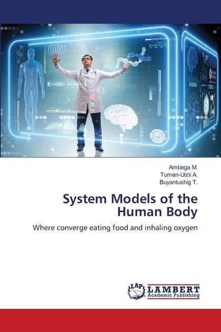 System Models of the Human Body: Where converge eating food and inhaling oxygen