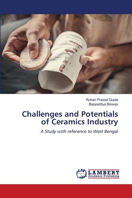 Challenges and Potentials of Ceramics Industry: A Study with reference to West Bengal