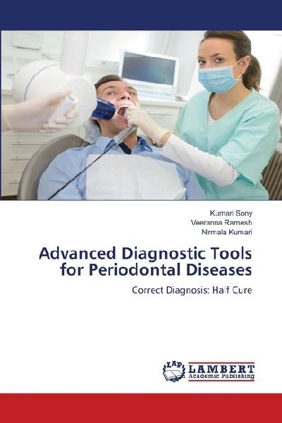 Advanced Diagnostic Tools for Periodontal Diseases: Correct Diagnosis: Half Cure