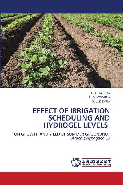 EFFECT OF IRRIGATION SCHEDULING AND HYDROGEL LEVELS: ON GROWTH AND YIELD OF SUMMER GROUNDNUT (Arachis hypogaea L.)