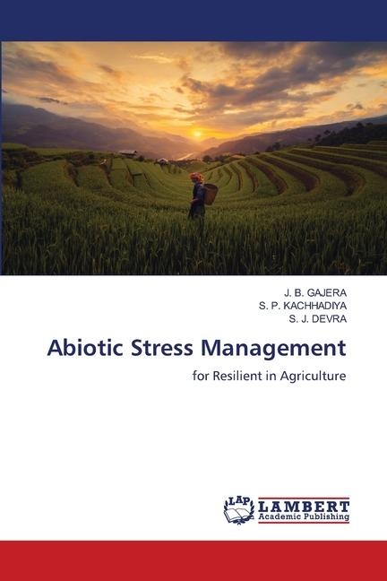 Abiotic Stress Management: for Resilient in Agriculture