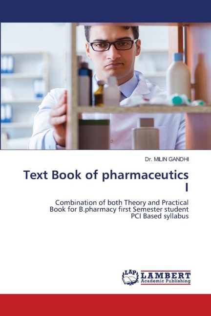 Text Book of pharmaceutics I: Combination of both Theory and PracticalBook for B.pharmacy first Semester studentPCI Based syllabus