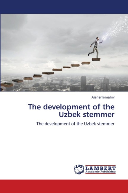 The development of the Uzbek stemmer: The development of the Uzbek stemmer