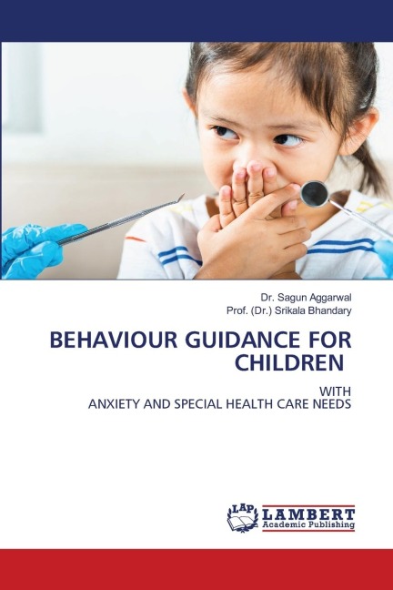 BEHAVIOUR GUIDANCE FOR CHILDREN: WITHANXIETY AND SPECIAL HEALTH CARE NEEDS