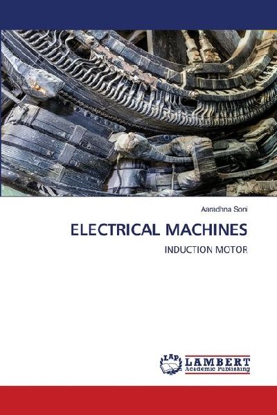 ELECTRICAL MACHINES: INDUCTION MOTOR