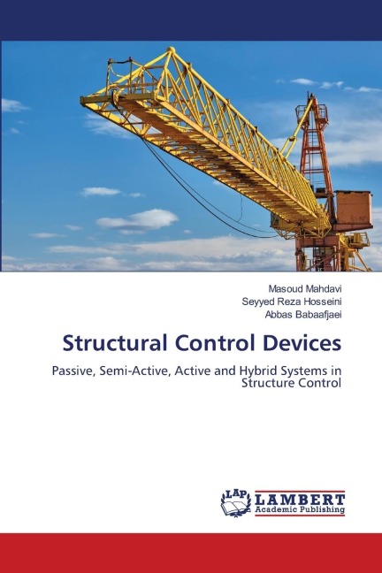 Structural Control Devices: Passive, Semi-Active, Active and Hybrid Systems in Structure Control