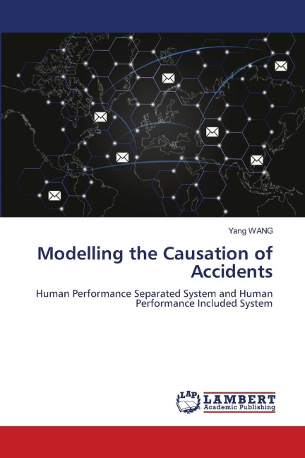 Modelling the Causation of Accidents: Human Performance Separated System and Human Performance Included System