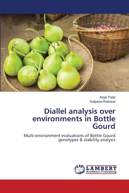 Diallel analysis over environments in Bottle Gourd: Multi-environment evaluations of Bottle Gourd genotypes & stability analysis