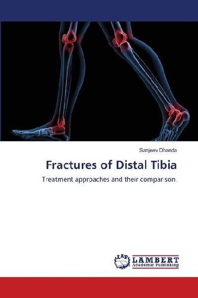 Fractures of Distal Tibia: Treatment approaches and their comparison.