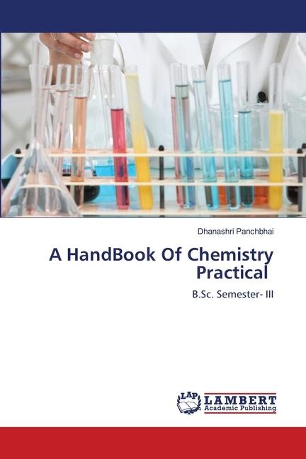 A HandBook Of Chemistry Practical: B.Sc. Semester- III