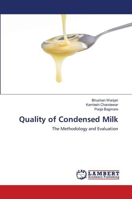 Quality of Condensed Milk: The Methodology and Evaluation