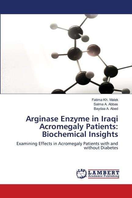 Arginase Enzyme in Iraqi Acromegaly Patients: Biochemical Insights: Examining Effects in Acromegaly Patients with and without Diabetes