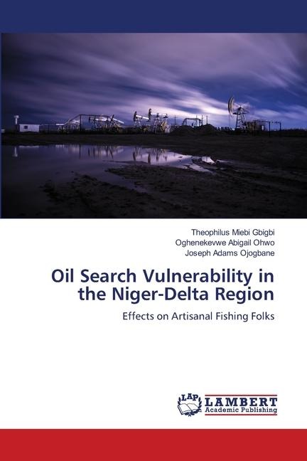 Oil Search Vulnerability in the Niger-Delta Region: Effects on Artisanal Fishing Folks