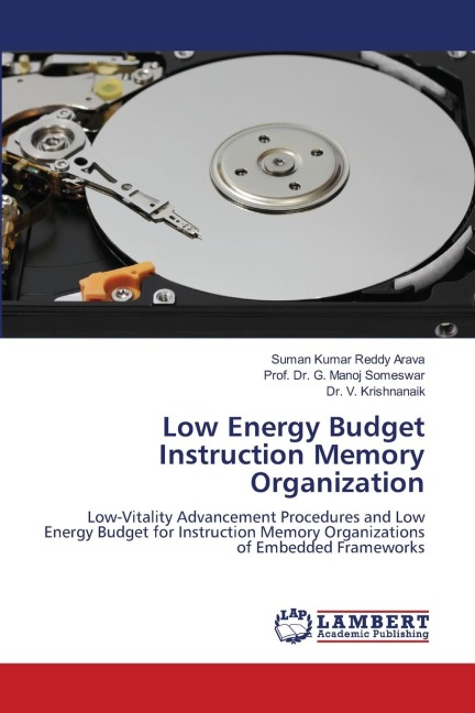 Low Energy Budget Instruction Memory Organization: Low-Vitality Advancement Procedures and Low Energy Budget for Instruction Memory Organizations of Embedded Frameworks
