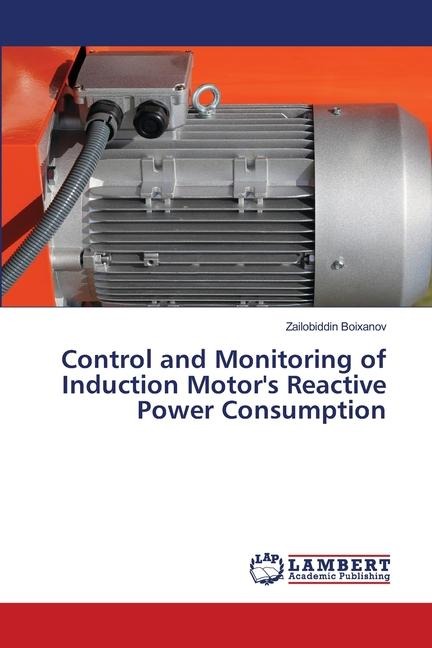 Control and Monitoring of Induction Motors Reactive Power Consumption