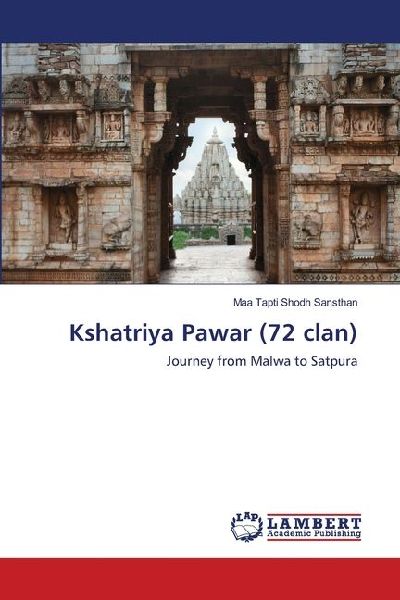 Kshatriya Pawar (72 clan): Journey from Malwa to Satpura