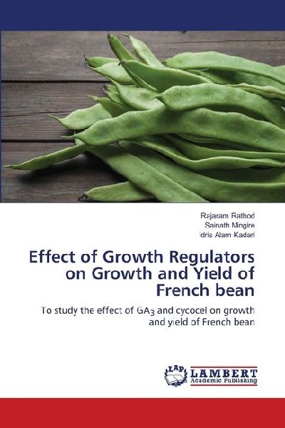 Effect of Growth Regulators on Growth and Yield of French bean: To study the effect of GA3 and cycocel on growth and yield of French bean