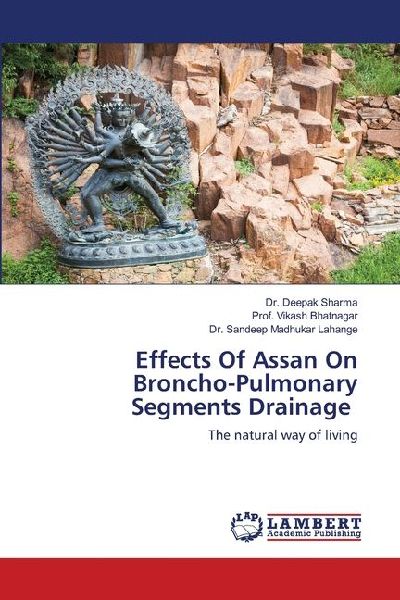 Effects Of Assan On Broncho-Pulmonary Segments Drainage: The natural way of living